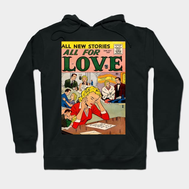 Vintage Romance Comic Book Cover - All For Love Hoodie by Slightly Unhinged